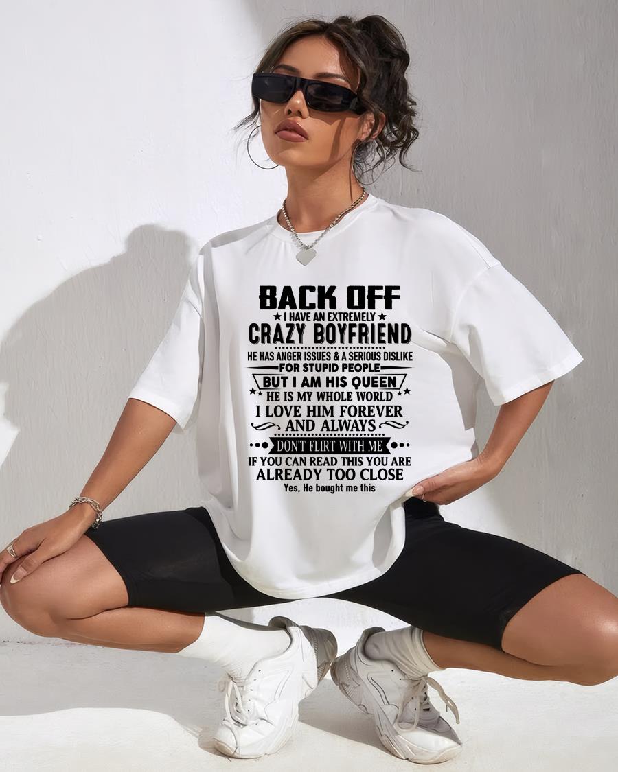 Back Off I Have An Extremely Crazy Boyfriend - - Gift For Wife From Husband - TOBY00 (SKUT-BACKOFF-00)