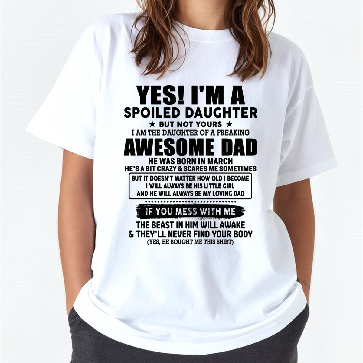 March - I'm Spoiled Daughter - Gift for Daughter from Dad - XUAN03 (SKU-TDD1206-03)