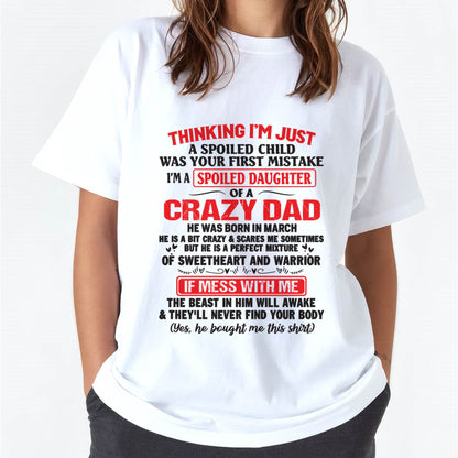 I AM A SPOILED CHILD WAS YOUR FIRST MISTAKE - FROM DAD - TOBY03