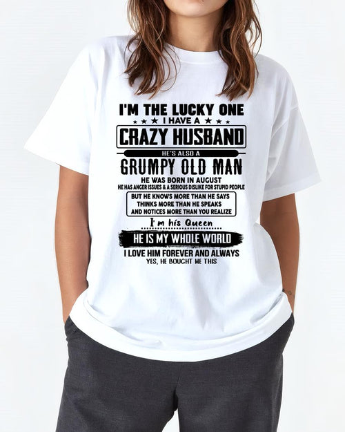 August - I am Lucky One I Have A Crazy Husband - Gift for Wife From Husband - TOBY08 (SKUT-LUCKYONE-08)