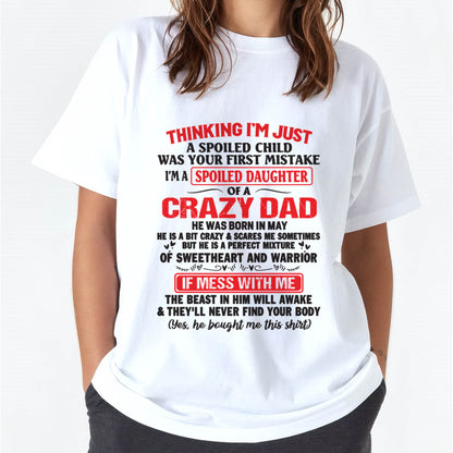 I AM A SPOILED CHILD WAS YOUR FIRST MISTAKE - FROM DAD - TOBY05