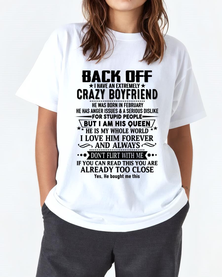 February - Back Off I Have An Extremely Crazy Boyfriend - Gift for Wife From Husband TOBY02 (SKUT-BACKOFF-02)