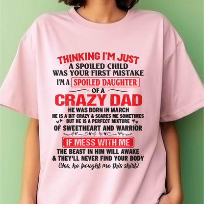 I AM A SPOILED CHILD WAS YOUR FIRST MISTAKE - FROM DAD - TOBY03
