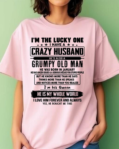 January - I am Lucky One I Have A Crazy Husband - Gift for Wife From Husband - TOBY01 (SKUT-LUCKYONE-01)