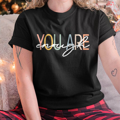 YOU ARE ENOUGH - SHIRTS FOR WOMEN - TOBY00 (SKU4837-10)