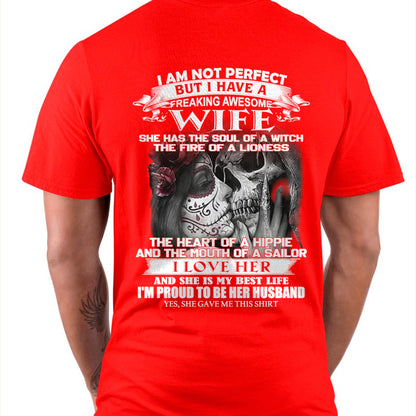 I Am Not Perfect But I Have A Freaking Awesome Wife - Gift For Husband From Wife - TOBY00 (SKU06-31-00)