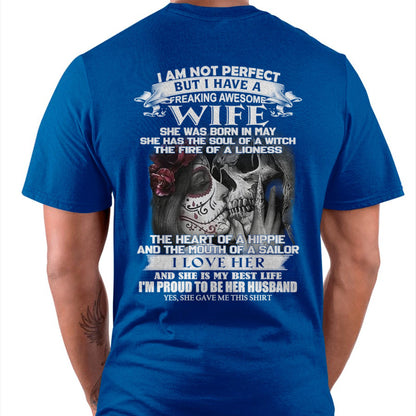 I Am Not Perfect But I Have A Freaking Awesome Wife - Gift For Husband From Wife - TOBY05 (SKU06-31-05)
