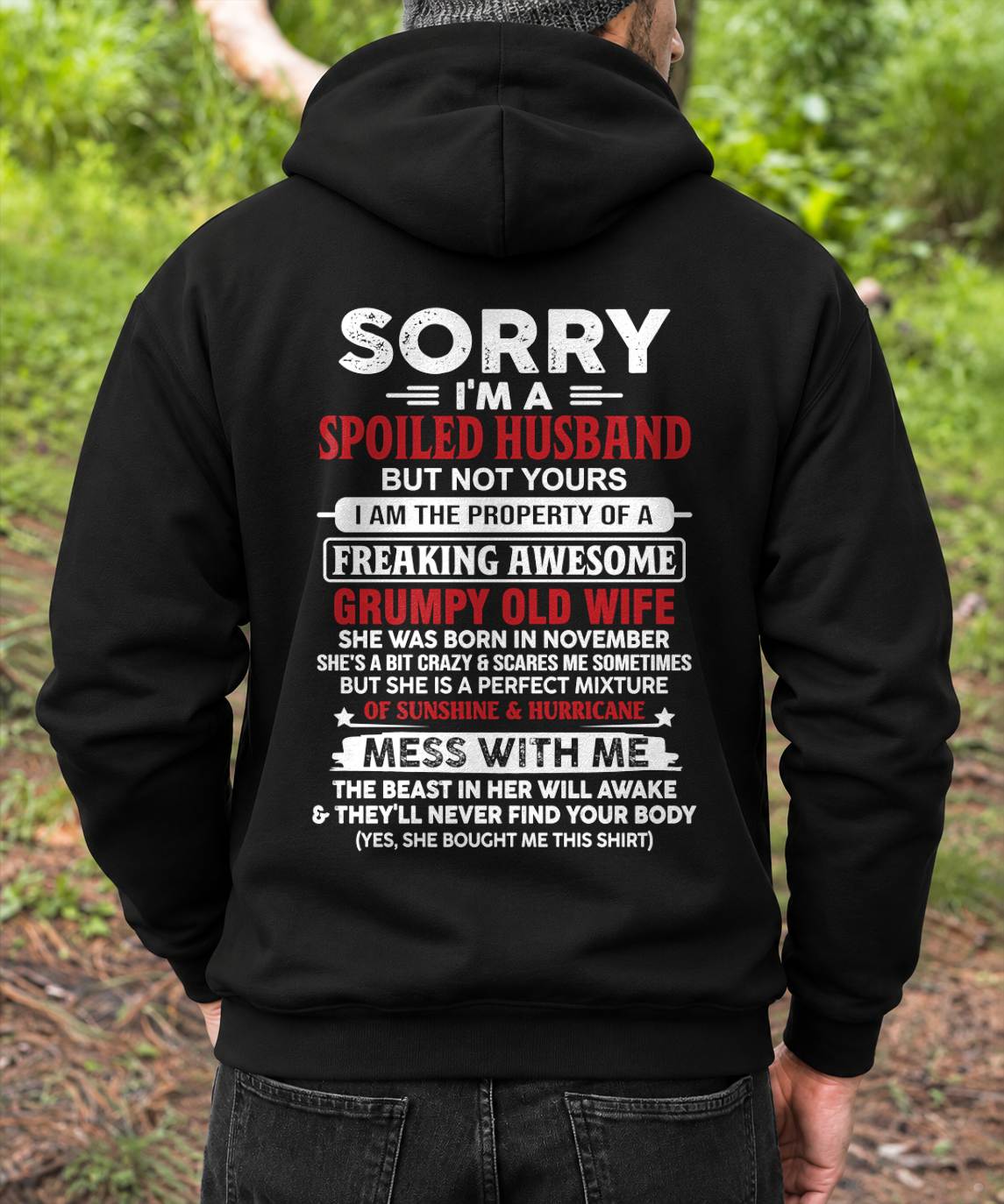 NOVEMBER, SORRY I'M A SPOILED MAN BUT NOT YOURS - GIFT FROM WIFE TO HUSBAND - TOBY11 (SKU11-02-11)