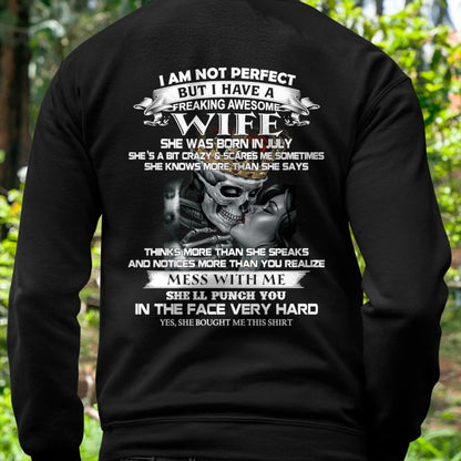 July - I Am Not Perfect But I Have A Freaking Awesome Wife - Gift For Husband From Wife - TOBY07 (SKU06-34-07)