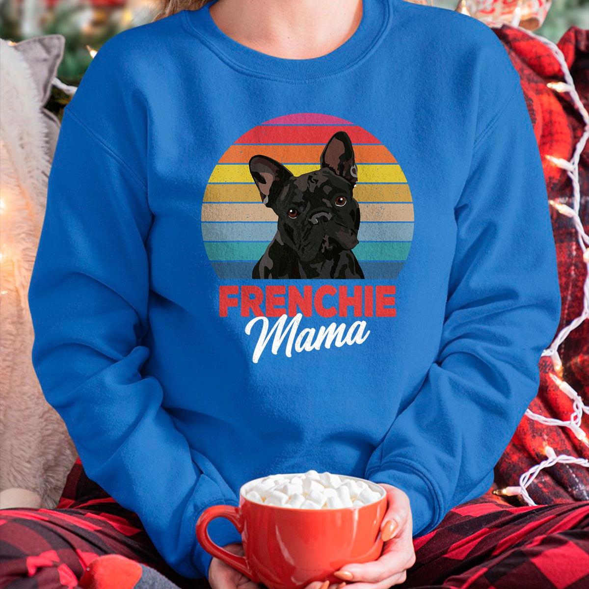 Dog Love Shirt, Dog Lover Gift T-Shirt/Hoodie/Sweatshirt HLT00 - Frenchie Mama Cute French Bulldog Dog Mom Funny Girls Gift T-Shirt