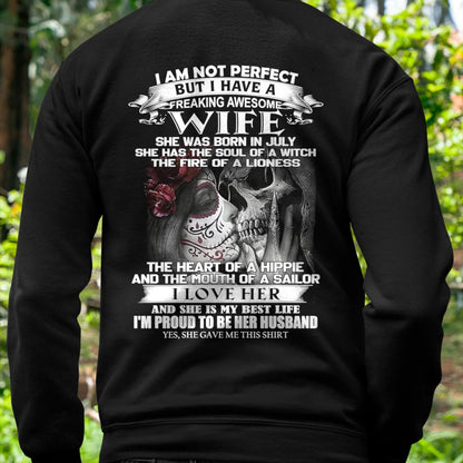 July - I Am Not Perfect But I Have A Freaking Awesome Wife - Gift For Husband From Wife - TOBY07 (SKU06-31-07)