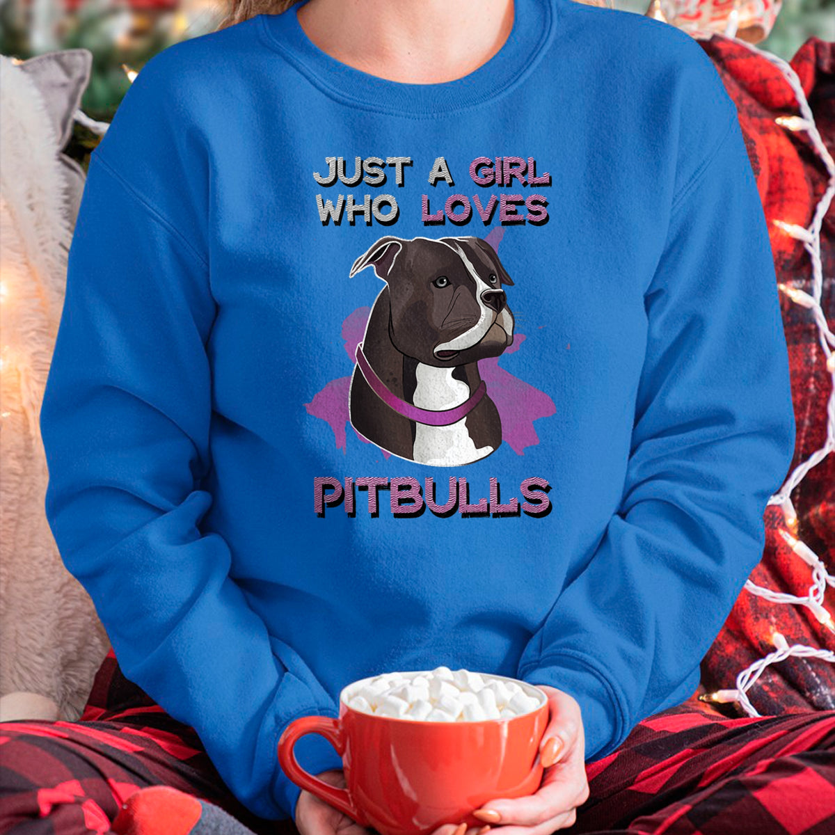 Dog Love Shirt, Dog Lover Gift T-Shirt/Hoodie/Sweatshirt HLT00 - Just A Girl Who Loves Pitbulls Funny Pitbull Dog Owner Quote T-Shirt