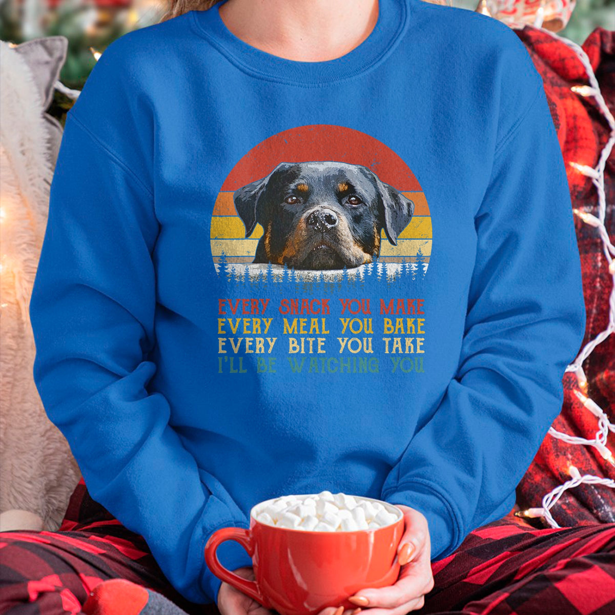 Dog Love Shirt, Dog Lover Gift T-Shirt/Hoodie/Sweatshirt HLT00 - Every Snack You Make Dog Shirt Rottie Mom Cute Rottweiler T-Shirt