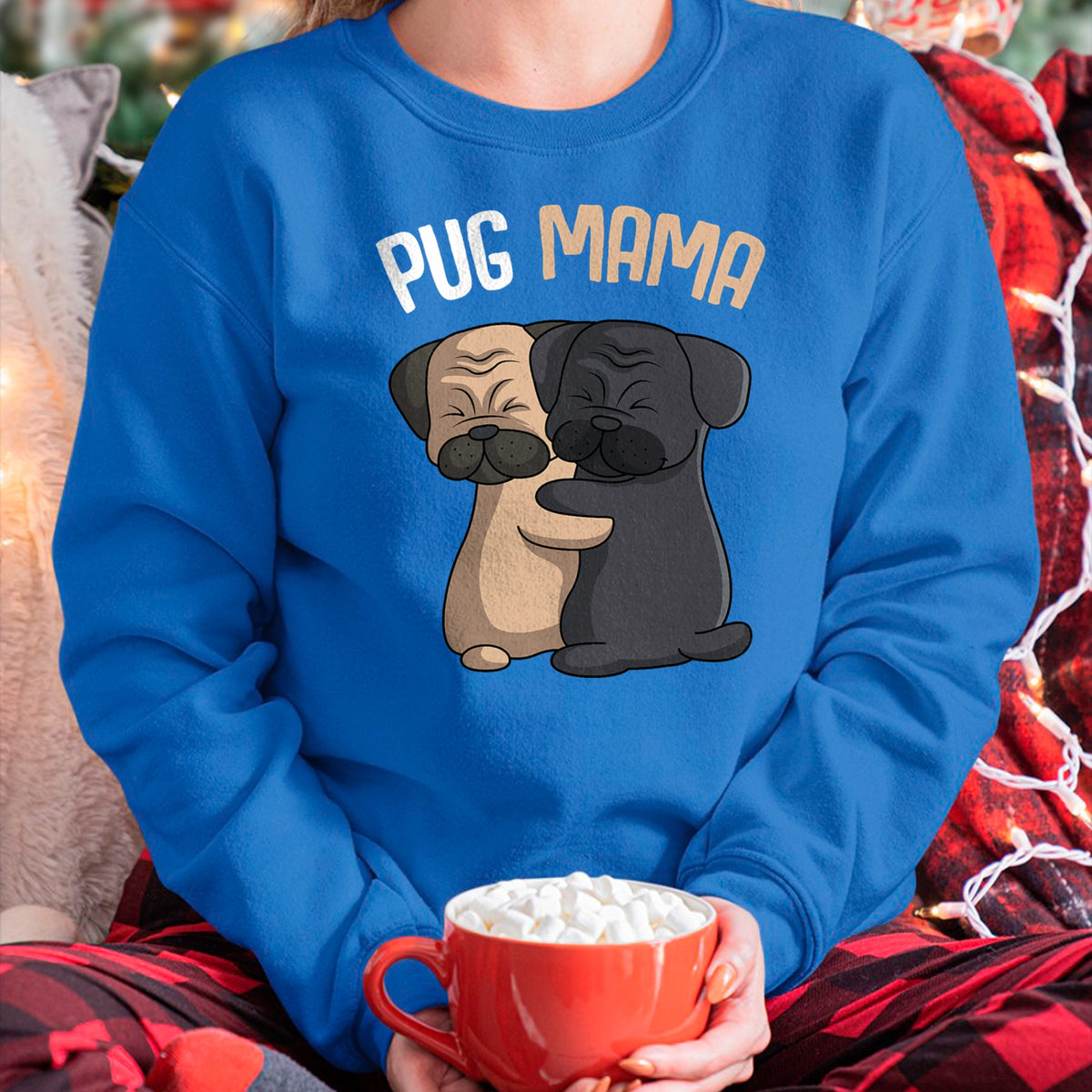 Dog Love Shirt, Dog Lover Gift T-Shirt/Hoodie/Sweatshirt HLT00 - Pug Mama Dog Mom Lover Owner Girls Women T-Shirt