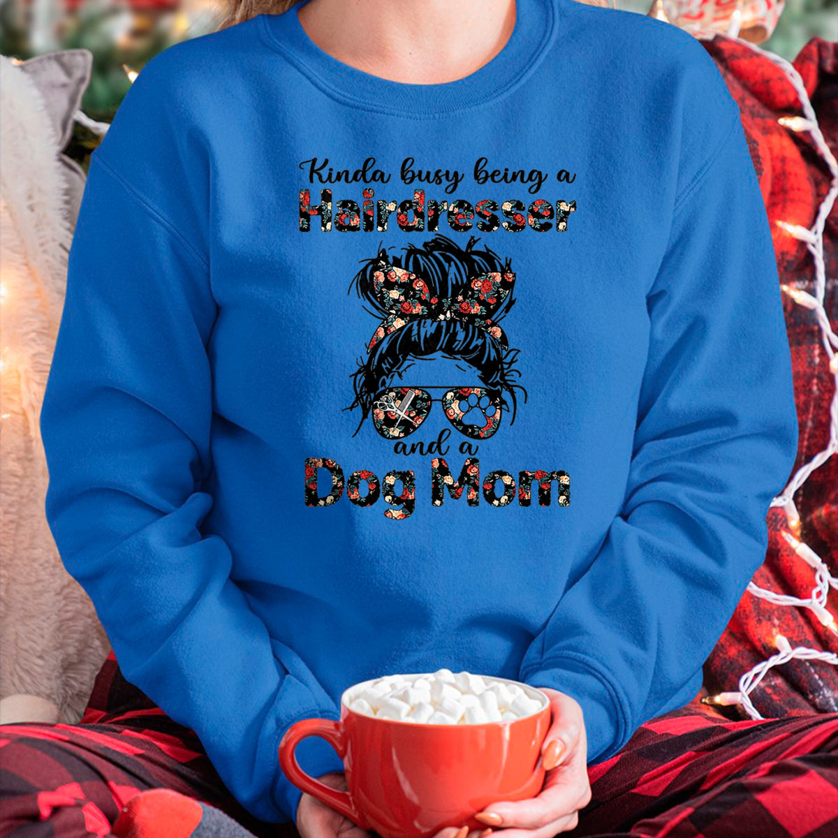 Dog Love Shirt, Dog Lover Gift T-Shirt/Hoodie/Sweatshirt HLT00 - Kinda busy Being A Hairdresser and a Dog Mom T-Shirt