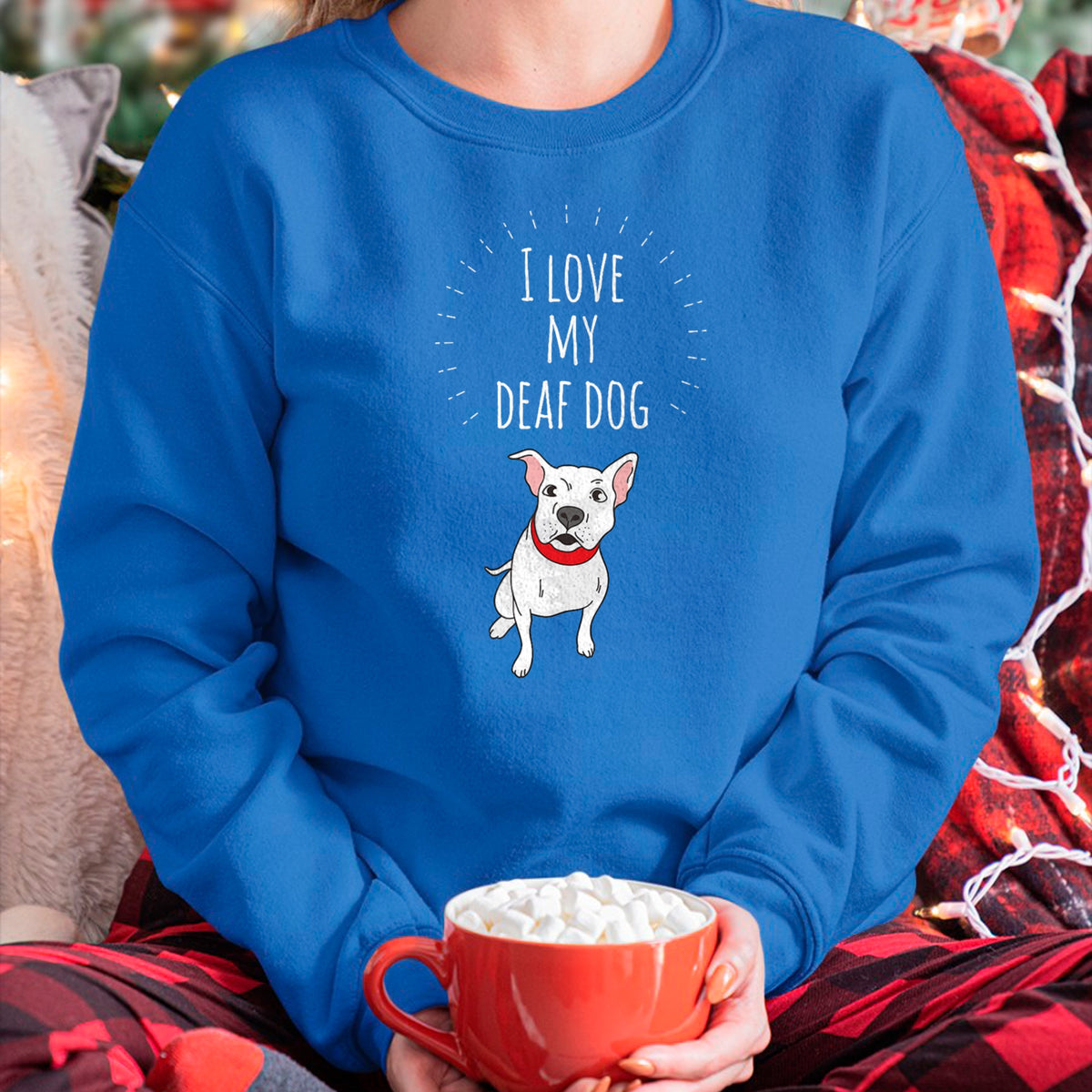 Dog Love Shirt, Dog Lover Gift T-Shirt/Hoodie/Sweatshirt HLT00 - I Love My Deaf Dog Cute T-Shirt For PitBull Lovers T-Shirt