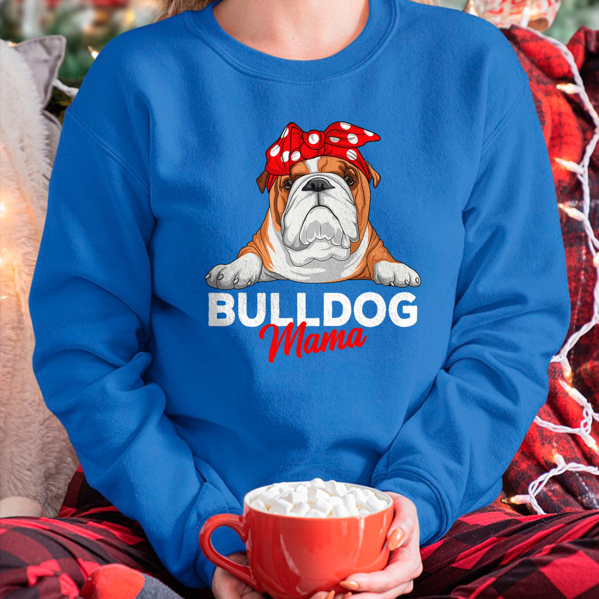 Dog Love Shirt, Dog Lover Gift T-Shirt/Hoodie/Sweatshirt HLT00 - English Bulldog Mama Bully Dog Mom Funny Womens Gift T-Shirt