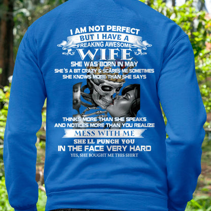 May - I Am Not Perfect But I Have A Freaking Awesome Wife - Gift For Husband From Wife - TOBY05 (SKU06-34-05)