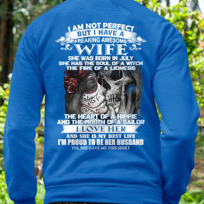 July - I Am Not Perfect But I Have A Freaking Awesome Wife - Gift For Husband From Wife - TOBY07 (SKU06-31-07)