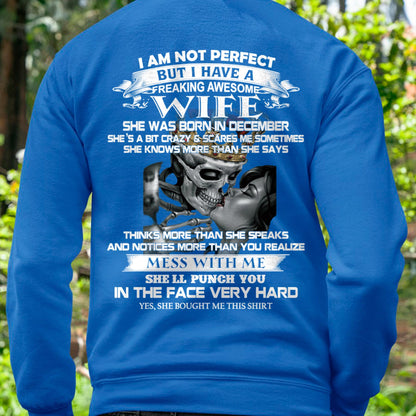 December - I Am Not Perfect But I Have A Freaking Awesome Wife - Gift For Husband From Wife - TOBY12 (SKU06-34-12)