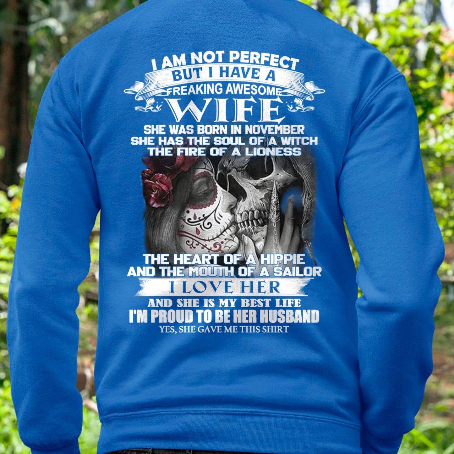 November - I Am Not Perfect But I Have A Freaking Awesome Wife - Gift For Husband From Wife - TOBY11 (SKU06-31-11)