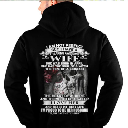 I Am Not Perfect But I Have A Freaking Awesome Wife - Gift For Husband From Wife - TOBY04 (SKU06-31-04)