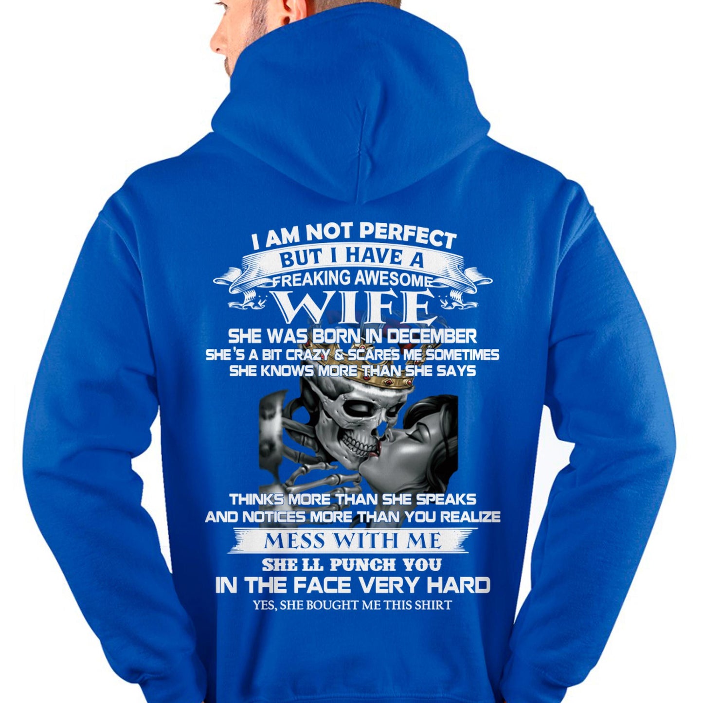 December - I Am Not Perfect But I Have A Freaking Awesome Wife - Gift For Husband From Wife - TOBY12 (SKU06-34-12)
