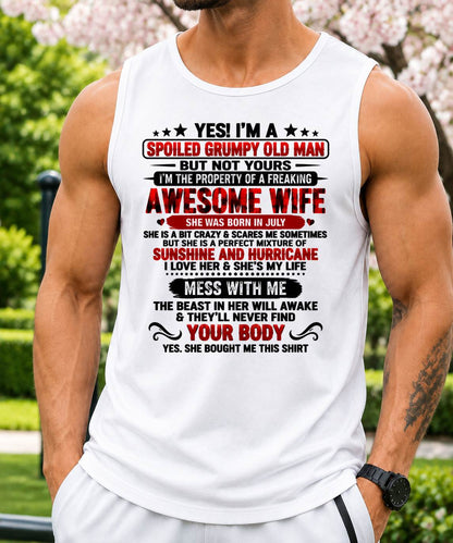 July, I'm A Spoiled Grumpy Old Man - Gift for Husband From Wife - TOBY07 (SKU2609-176-07)