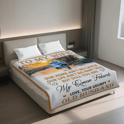 To My Wife Blanket From Husband Our Home Ain't No Castle Our Life Ain't No Fairy Tale - Blankets from Husband - TOBY00 (2607-309)