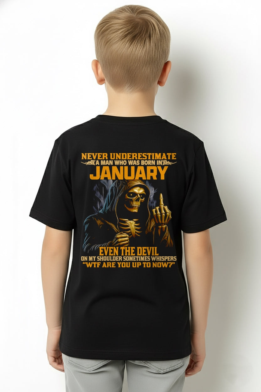 NEVER UNDERESTIMATE A MAN WHO WAS BORN IN JANUARY - TOBY01 male (SKU12-276-01)