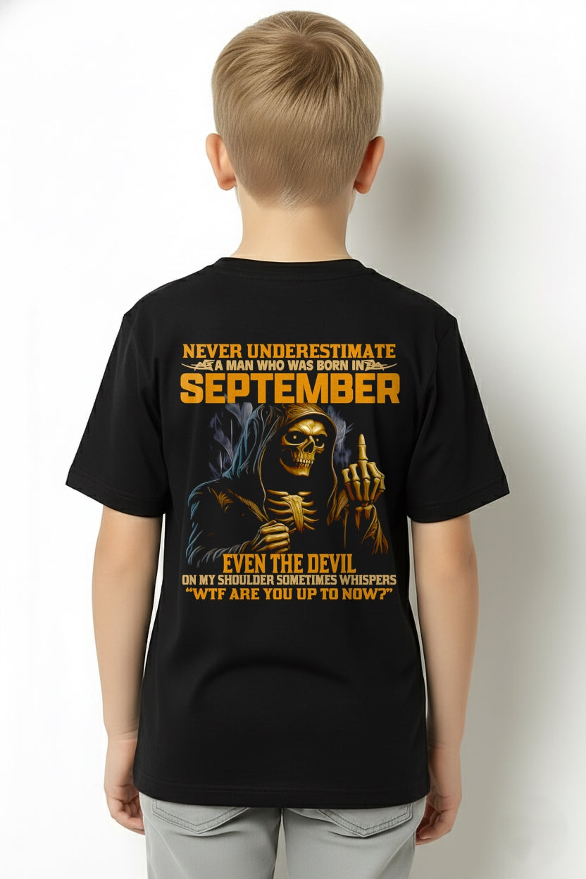 NEVER UNDERESTIMATE A MAN WHO WAS BORN IN SEPTEMBER - TOBY09 male (SKU12-276-09)