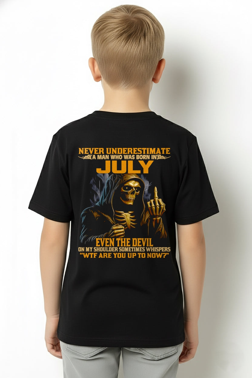 NEVER UNDERESTIMATE A MAN WHO WAS BORN IN JULY - TOBY07 male (SKU12-276-07)
