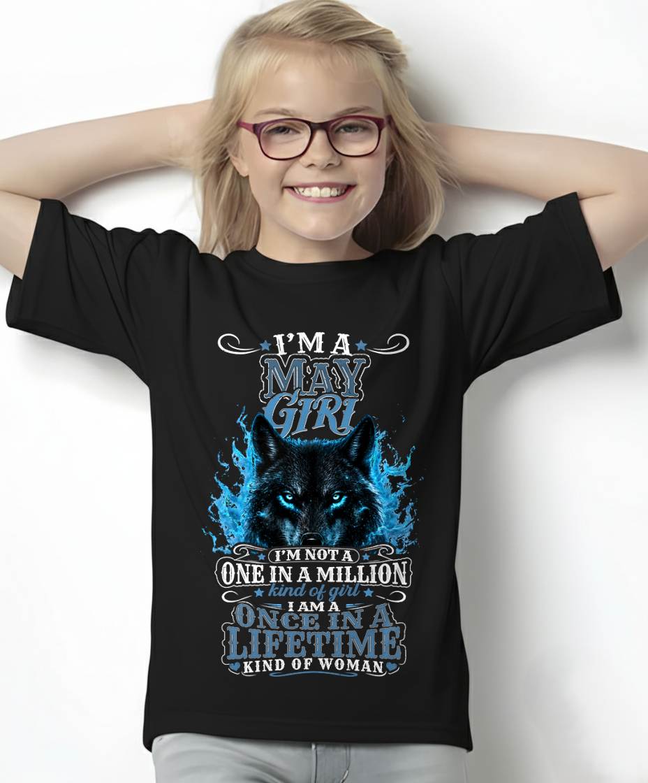 MAY – "I AM A ONCE IN A LIFETIME KIND OF WOMAN" – T – SHIRT FOR WOMEN – TIEN05 (SKU2607-251-05)