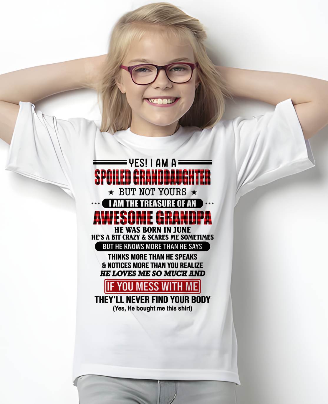 JUNE - YES! I'M A SPOILED GRANDDAUGHTER - GIFT FROM GRANDPA - TOBY06 (SKU26T-01317-06)