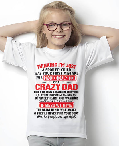 I AM A SPOILED CHILD WAS YOUR FIRST MISTAKE - FROM DAD - TOBY00
