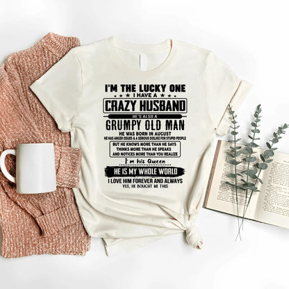 August - I am Lucky One I Have A Crazy Husband - Gift for Wife From Husband - TOBY08 (SKUT-LUCKYONE-08)