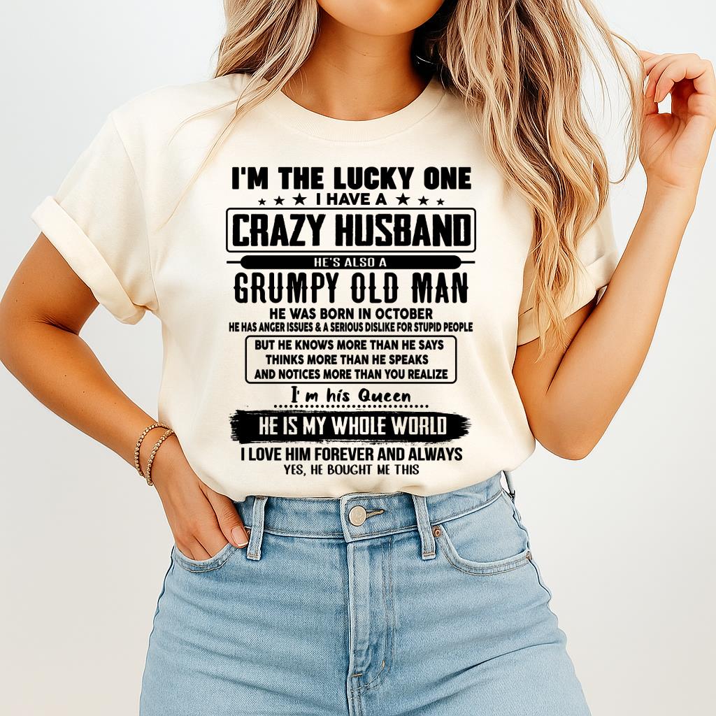 October - I am Lucky One I Have A Crazy Husband - Gift for Wife From Husband - TOBY10 (SKUT-LUCKYONE-10)