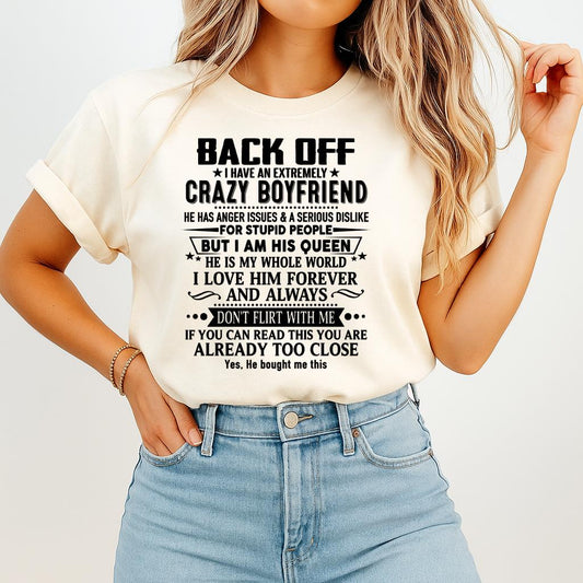 Back Off I Have An Extremely Crazy Boyfriend - Gift For Wife From Husband - TOBY00 (SKUT-BACKOFF-00)
