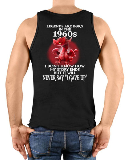1960s - NEVER SAY GIVE UP - BIRTHDAY T-SHIRT FOR MEN - TOBY00 (SKU12-163-1960)