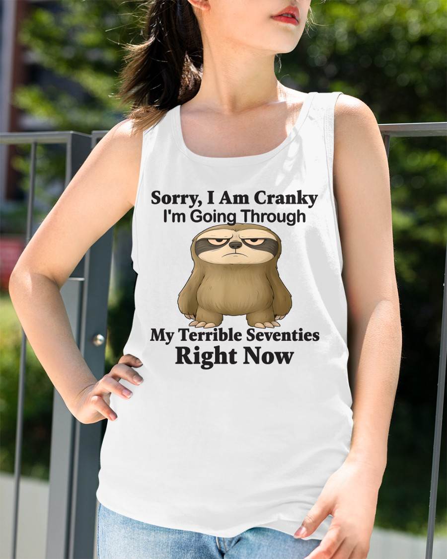 SORRY I AM CRANKY - BIRTHDAY SHIRT FOR WOMEN - TOBY00 (SKU12-226)
