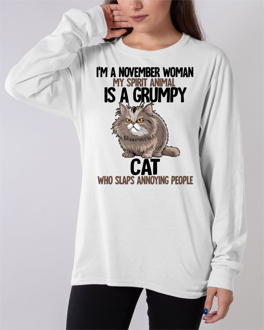 NOVEMBER - MY SPIRIT ANIMAL IS A GRUMPY CAT - BIRTHDAY SHIRT FOR WOMEN - TOBY11 (SKU12-278-11)