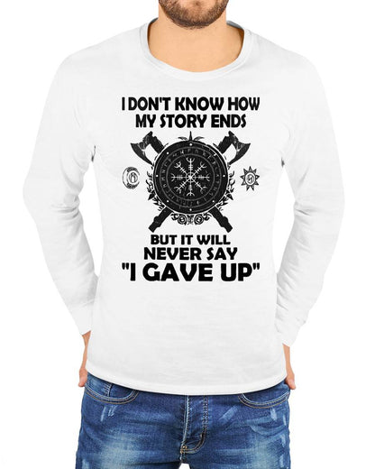 I NEVER SAY "I GAVE UP" - UNISEX T-SHIRT - TOBY00 (SKU12-144)