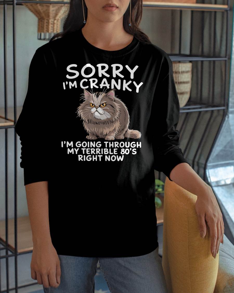 SORRY I AM CRANKY, 80'S - BIRTHDAY SHIRT FOR WOMEN - TOBY00 (SKU12-254)