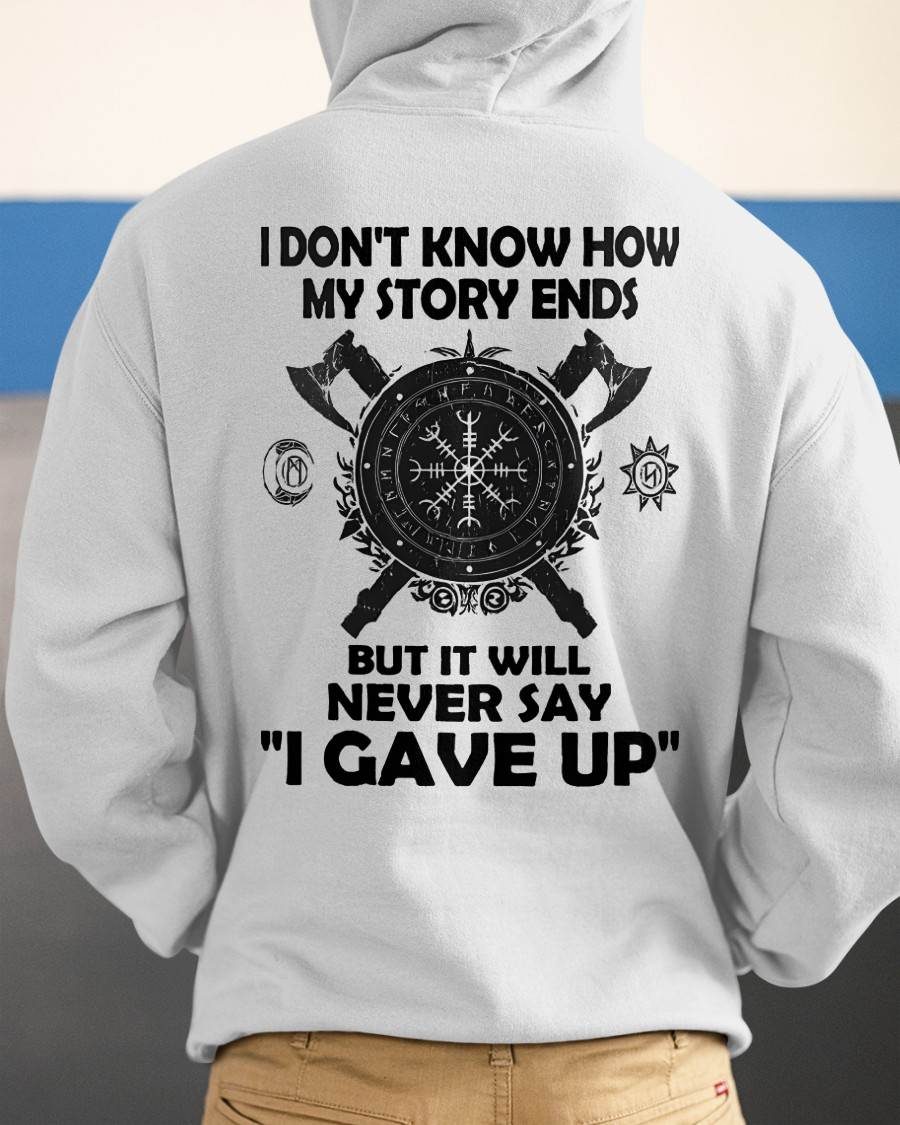 I NEVER SAY "I GAVE UP" - UNISEX T-SHIRT - TOBY00