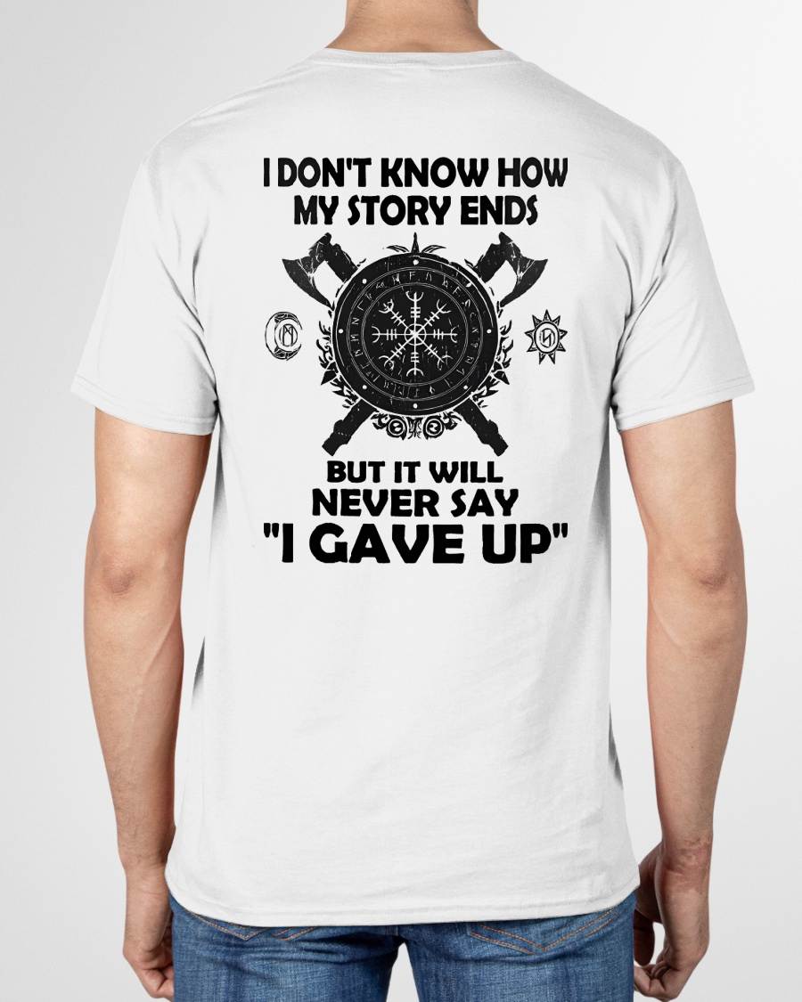 I NEVER SAY "I GAVE UP" - UNISEX T-SHIRT - TOBY00