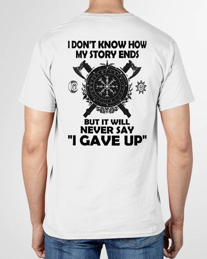 I NEVER SAY "I GAVE UP" - UNISEX T-SHIRT - TOBY00
