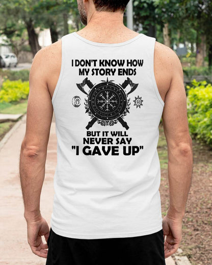 I NEVER SAY "I GAVE UP" - UNISEX T-SHIRT - TOBY00