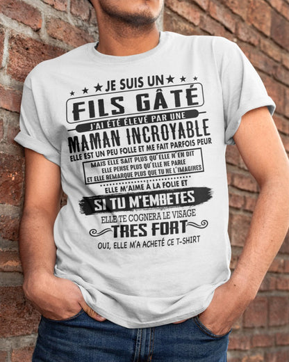 JE SUIS UN FILS GÂTÉ – CADEAU DE MAMAN INCROYABLE - frTOBY00