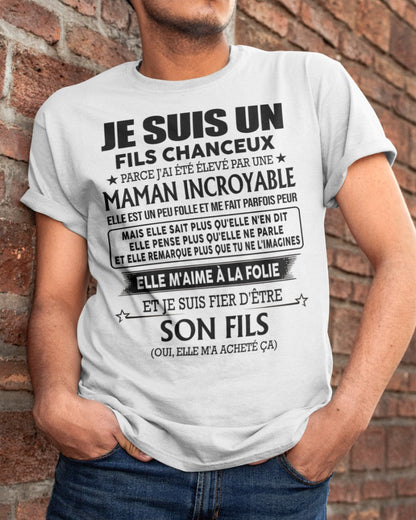 T-SHIRT JE SUIS UN FILS CHANCEUX – CADEAU TOUCHANT DE MAMAN INCROYABLE - frTOBY00