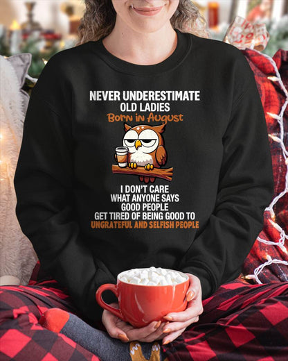 AUGUST, NEVER UNDERESTIMATE OLD LADIES - SHIRT FOR WOMEN - TOBY08 (SKU2604-20-08)